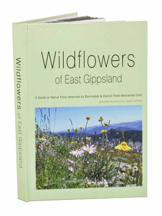 Stock ID 45757 Wildflowers of East Gippsland. Jennifer Wilkinson, James Turner