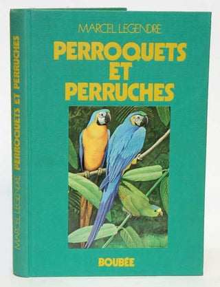 Stock ID 4579 Perroquets et perruches. Marcel Legendre