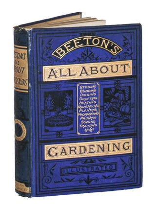 Stock ID 45847 All about gardening: being a popular dictionary of gardening, containing full...