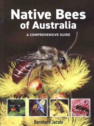 A field guide to native bees of Australia: a comprehensive guide. Bernhard Jacobi.