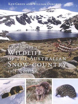 Stock ID 46009 Field guide to wildlife of Australian snow-country. Ken Green, William Osborne