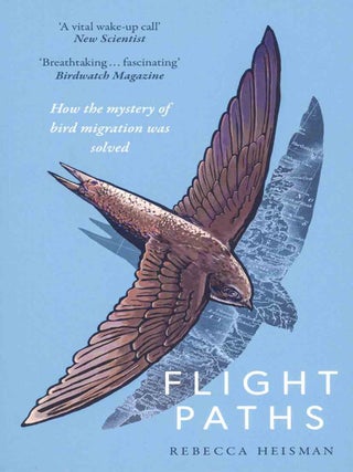 Stock ID 46027 Flight Paths: How the mystery of bird migration was solved. Rebecca Heisman