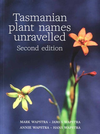 Stock ID 46056 Tasmanian plant names unravelled. Mark Wapstra