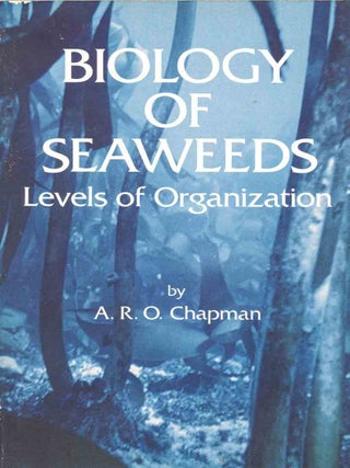 Stock ID 46061 Biology of seaweeds: levels of organisation. A. R. O. Chapman