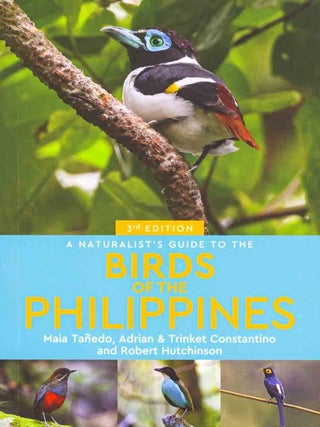 Stock ID 46076 A naturalist's guide to birds of the Philippines. Adrian Constantino