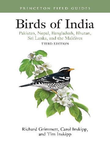 Stock ID 46081 Birds of India: Pakistan, Nepal, Bangladesh, Bhutan, Sri Lanka, and the Maldives. Richard Grimmett, Carol Inskipp, Tim Inskipp.