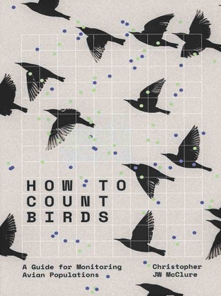 Stock ID 46082 How to count birds: a guide for monitoring avian populations. Christopher J. W...