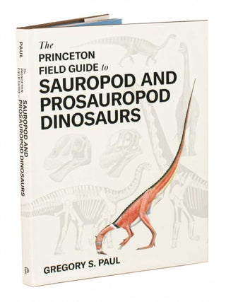 The Princeton field guide to Prosauropod and Sauropod dinosaurs.