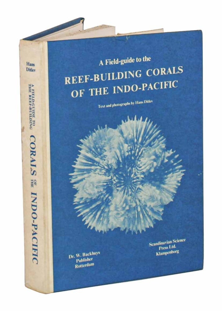 Field Guide Corals A field-guide to the reef-building corals of the Indo-Pacific | Hans Ditlev