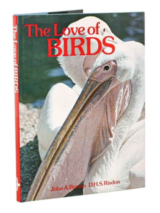 Stock ID 46376 The love of birds. John A. Burton, D. H. S. Risdon