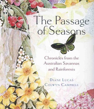 Stock ID 46411 The passage of seasons: chronicles from the Australian Savannas and rainforests....