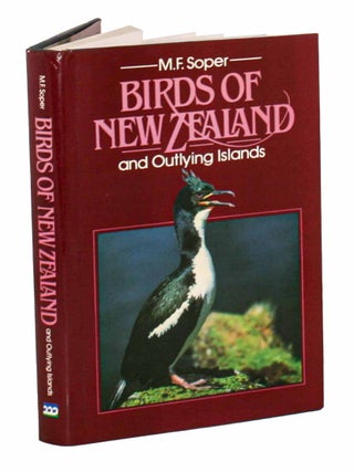 Birds of New Zealand and outlying islands. M. F. Soper.