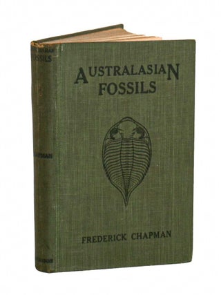 Stock ID 46462 Australasian fossils: a students' manual of palaeontology. Frederick Chapman