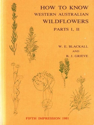 Stock ID 46471 How to know Western Australian wildflowers: a key to the flora of the...