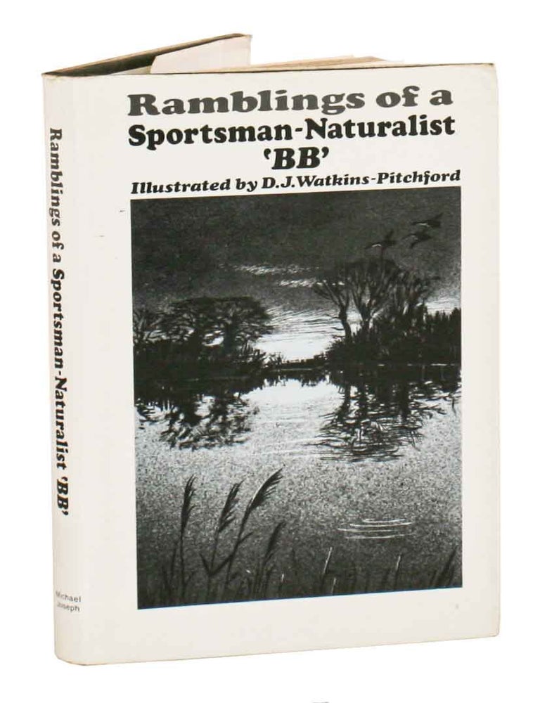 Stock ID 46482 Ramblings of a sportsman-naturalist. BB, D. J. Watkins-Pitchford.