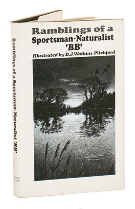 Stock ID 46482 Ramblings of a sportsman-naturalist. BB, D. J. Watkins-Pitchford