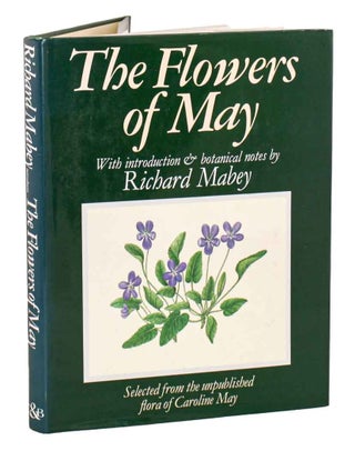 Stock ID 46489 The flowers of May: with introduction and botanical notes by Richard Mabey....