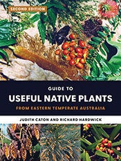 Guide to native useful plants from eastern temperate Australia