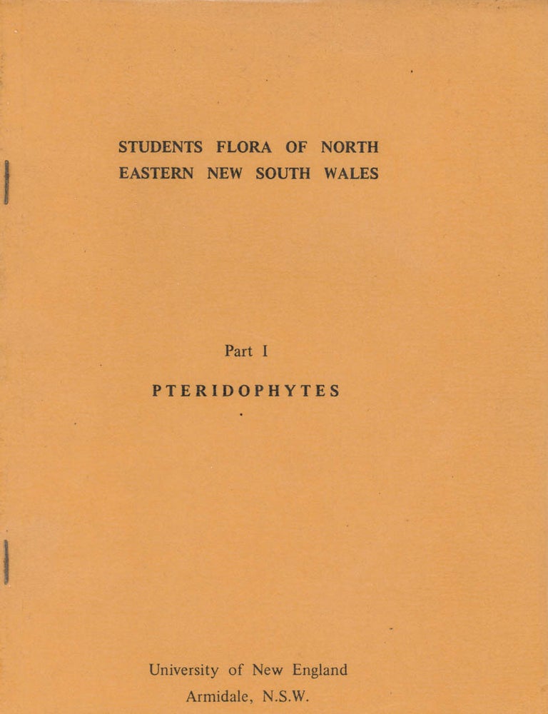 Stock ID 46525 Students flora of north eastern New South Wales [four parts.]. N. C. W. Beadle.