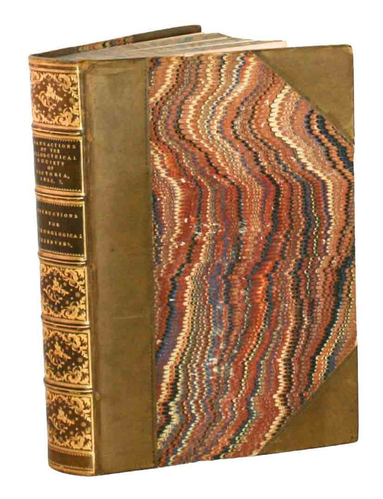 Stock ID 46546 Transactions of the Philosophical Society of Victoria, (to be incorporated by Royal Charter,) including the paper and proceedings of the society for the past year, ending in July, 1855. Volume one. William Blandwoski.