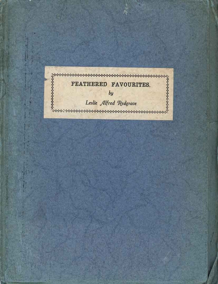 Stock ID 46555 Feathered favourites. A booklet of bird-verses for the children. With illustrations and brief descriptions. Leslie Alfred Redgrave.