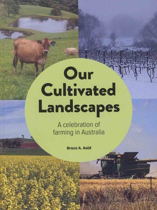 Our cultivated landscapes: a celebration of farming in Australia