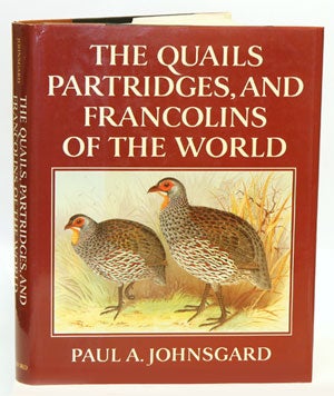Stock ID 472 The quails, partridges, and francolins of the world. Paul A. Johnsgard
