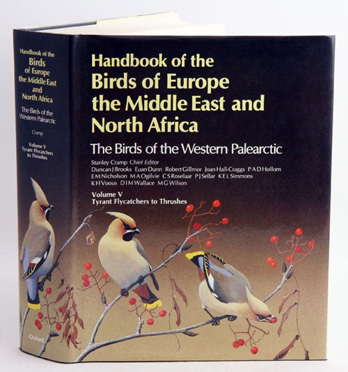 Stock ID 481 Handbook of the birds of Europe, the Middle East and North Africa. The birds of the Western Palearctic [BWP], volume five: Tyrant flycatchers to thrushes. Stanley Cramp.