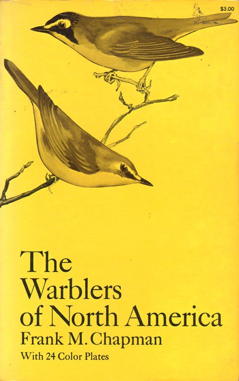 Stock ID 4824 The warblers of North America. Frank M. Chapman.
