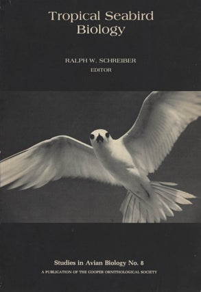 Stock ID 4906 Tropical seabird biology: Studies in Avian Biology No.8. Ralph W. Schreiber