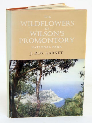 Stock ID 4913 The wildflowers of Wilson's Promontory National Park. J. Ros Garnet