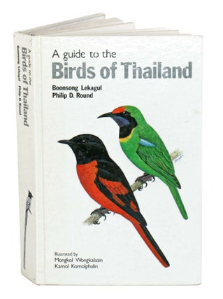 Stock ID 5046 A guide to the birds of Thailand. Boonsong Lekagul, Philip D. Round