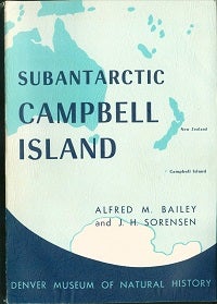 Stock ID 5187 Subantarctic Campbell Island. Alfred M. Bailey, J. H. Sorensen