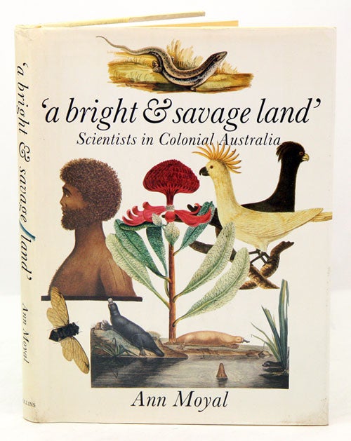 Stock ID 53 A bright and savage land: scientists in colonial Australia. Ann Moyal.