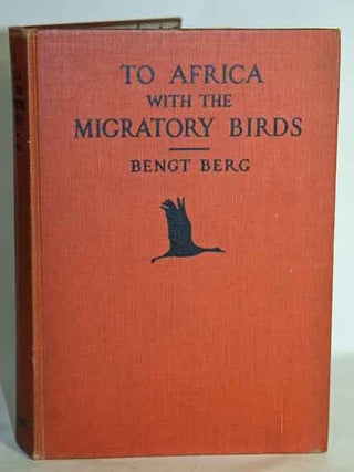 Stock ID 5362 To Africa with the migratory birds. Bengt Berg