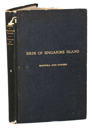 Stock ID 5525 The birds of Singapore Island. John A. S. Bucknill, F. N. Chasen