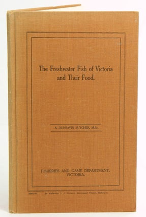 Stock ID 5552 The freshwater fish of Victoria and their food. A. Dunbavin Butcher