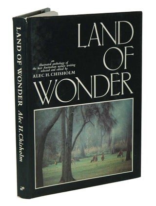 Stock ID 5673 Land of wonder: the best Australian nature writing. Alec H. Chisholm