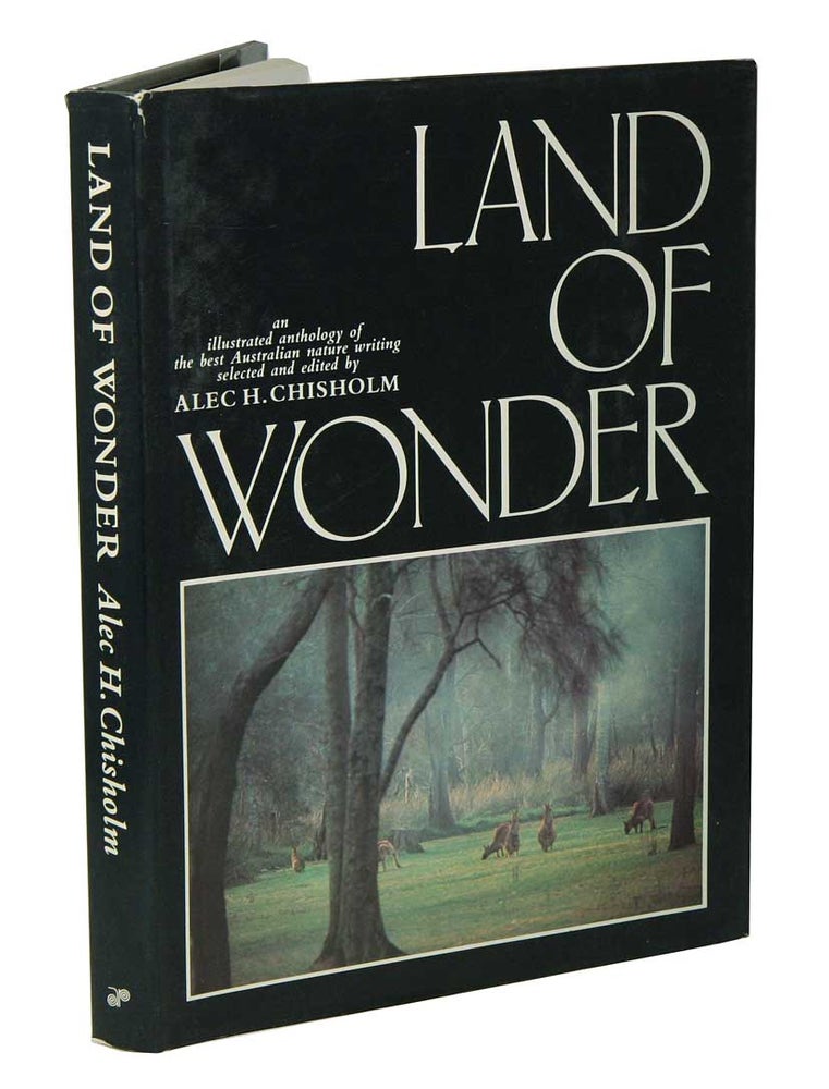 Stock ID 5673 Land of wonder: the best Australian nature writing. Alec H. Chisholm.