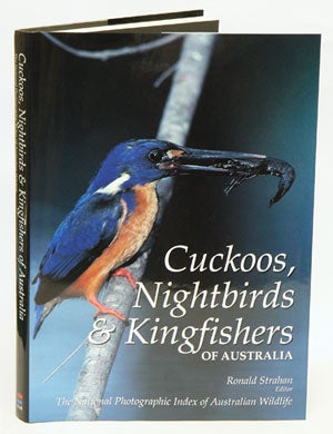 Stock ID 576 Cuckoos, nightbirds and kingfishers of Australia. Ronald Strahan