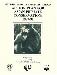 Stock ID 6038 Action Plan for Asian Primate Conservation: 1987-91. A. A. Eudey