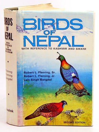 Birds of Nepal: with reference to Kashmir and Sikkim. Robert L. Fleming.