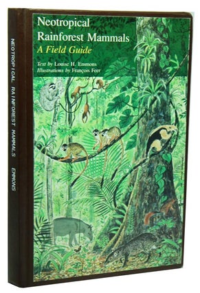 Stock ID 618 Neotropical rain-forest mammals: a field guide. Louise H. Emmons, Francois Feer