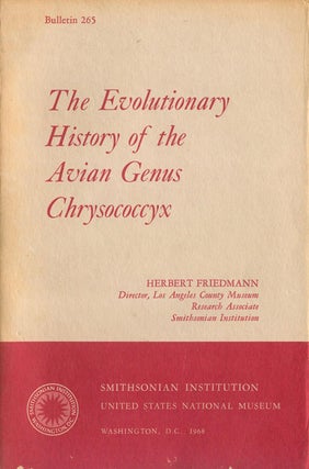 Stock ID 6201 The evolutionary history of the avian genus Chrysococcyx. Herbert Friedmann