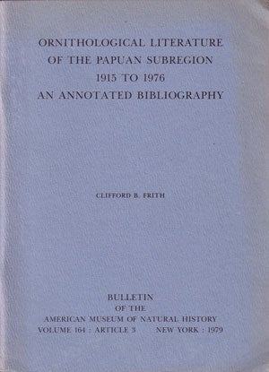 Stock ID 6213 Ornithological literature of the Papuan subregion 1915 to 1975: an annotated...