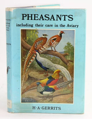 Stock ID 6276 Pheasants: including their care in the aviary. H. A. Gerrits