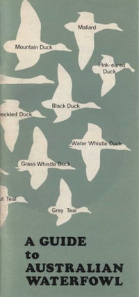 Stock ID 6317 A guide to Australian waterfowl. G. Goodrick