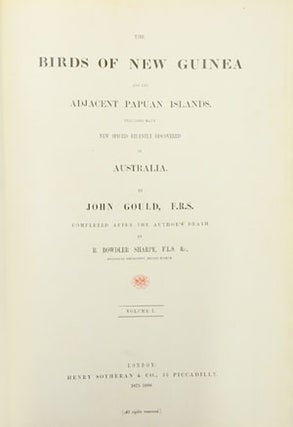 The birds of New Guinea and the adjacent Papuan Islands, including many new species recently discovered in Australia, volume one [facsimile].
