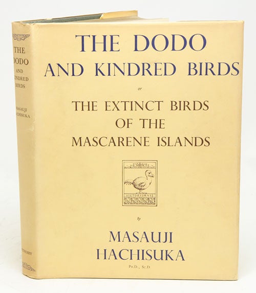 Stock ID 6444 The Dodo and kindred birds, or the extinct birds of the Mascarene Islands. Masauji Hachisuka.