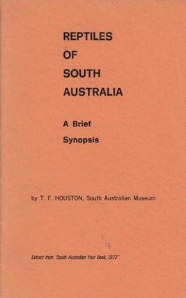 Stock ID 6640 Reptiles of South Australia: a brief synopsis. T. F. Houston